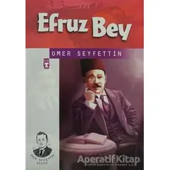 Efruz Bey - Ömer Seyfettin - Timaş Çocuk