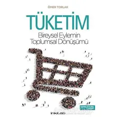 Tüketim - Ömer Torlak - İnkılab Yayınları