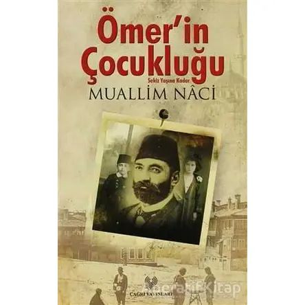 Ömerin Çocukluğu - Sekiz Yaşına Kadar (Osmanlı Türkçesi Aslı İle Birlikte)