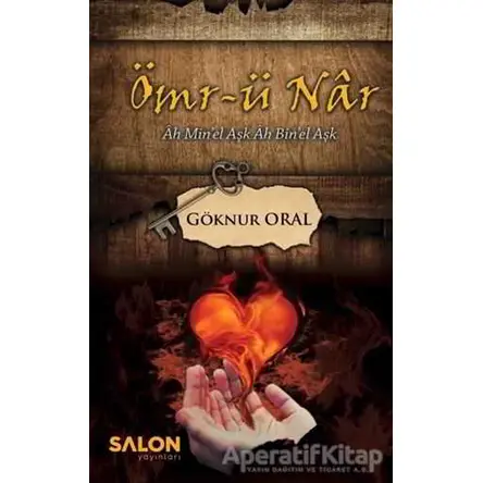 Ömr-ü Nar - Göknur Oral - Salon Yayınları