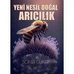 Yeni Nesil Doğal Arıcılık - Soner Güner - Erguvan Yayınevi