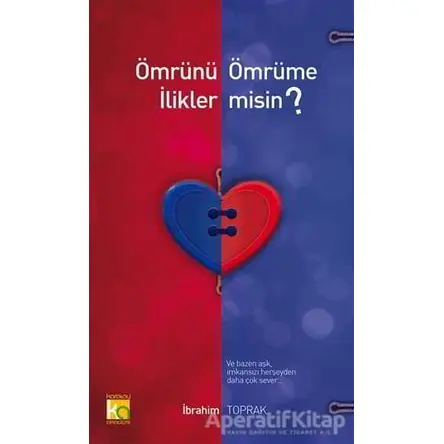 Ömrünü Ömrüme İlikler misin? - İbrahim Toprak - Karatay Akademi