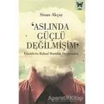 Aslında Güçlü Değilmişim - Sinan Akçay - Nika Yayınevi