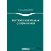 Bir Temel Hak Olarak Çalışma Hakkı - Meriç Karagözler - On İki Levha Yayınları