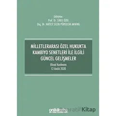 Milletlerarası Özel Hukukta Kambiyo Senetleri İle İlgili Güncel Gelişmeler