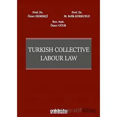 Turkish Collective Labour Law - Ömer Ekmekçi - On İki Levha Yayınları