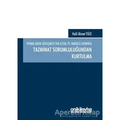 Viyana Satım Sözleşmesinin (CISG) 79. Maddesi Uyarınca Tazminat Sorumluluğundan Kurtulma