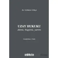 Uzay Hukuku - Görkem Gökçe - On İki Levha Yayınları