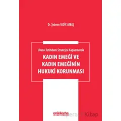 Ulusal İstihdam Stratejisi Kapsamında Kadın Emeği ve Kadın Emeğinin Hukuki Korunması