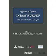 Uygulama ve Öğretide İnşaat Hukuku - Erdem Büyüksağiş - On İki Levha Yayınları