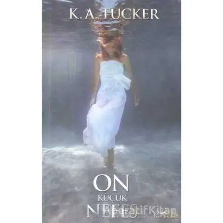 On Küçük Nefes - K. A. Tucker - Hyperion Kitap