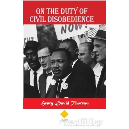 On The Duty Of Civil Disobedience - Henry David Thoreau - Duvar Kitabevi