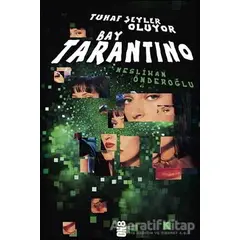 Tuhaf Şeyler Oluyor Bay Tarantino - Neslihan Önderoğlu - On8 Kitap