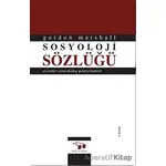 Sosyoloji Sözlüğü - Gordon Marshall - Bilim ve Sanat Yayınları