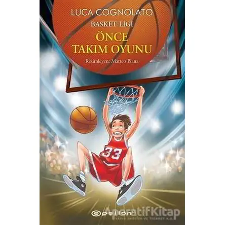 Önce Takım Oyunu - Basket Ligi Serisi 1 - Luca Cognolato - Epsilon Yayınevi