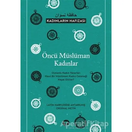 Öncü Müslüman Kadınlar - Kadınların Hafızası - Kolektif - Turkuvaz Kitap