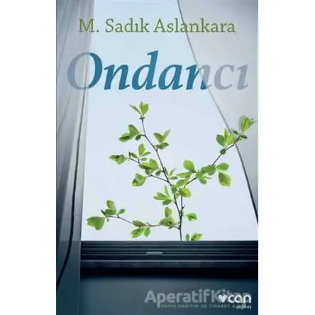 Ondancı - M. Sadık Aslankara - Can Yayınları