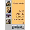 Sarı Saltuk Diyarı: Babadağı - Kemal Karpat - Timaş Yayınları