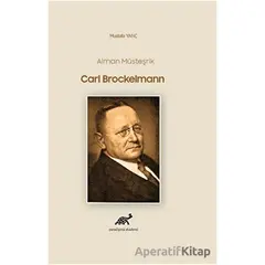 Alman Müsteşrik Carl Brockelmann - Mustafa Yanç - Paradigma Akademi Yayınları