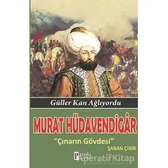 Murat Hüdavendigar - Şaban Çibir - Parola Yayınları