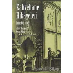 İstanbul Kahvehane Hikayeleri - Cyrus Adler - Maya Kitap