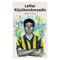 Lefter Küçükandonyadis - Murat S. Dural - Gerekli Kitaplar