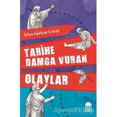 Tarihe Damga Vuran Olaylar - İrfan Gürkan Çelebi - Mavi Kirpi Yayınları