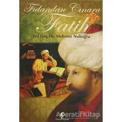 Fidandan Çınara Fatih - Mehmet Nuhoğlu - Pamiray Yayınları