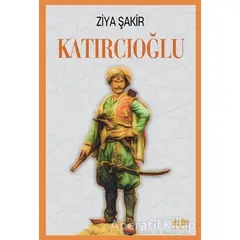 Katırcıoğlu - Ziya Şakir - Akıl Fikir Yayınları
