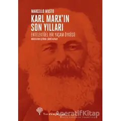 Karl Marx’ın Son Yılları - Marcello Musto - Yordam Kitap