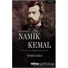 Tek Kitapta Namık Kemal - Öner Yağcı - Telgrafhane Yayınları