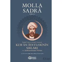 Kur’an Ayetlerinin Sırları ve Açıklamalarının Nûrları - Molla Sadra - Önsöz Yayıncılık