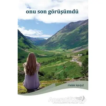 Onu Son Görüşümdü - Melek Kavşut - Aydili Sanat Yayınları