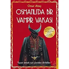 Osmanlı’da Bir Vampir Vakası - Onur Ataç - Destek Yayınları