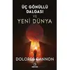 Üç Gönüllü Dalgası Ve Yeni Dünya - Dolores Cannon - Onur Kitap