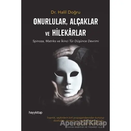 Onurlular, Alçaklar ve Hilekarlar - Halil Doğru - Hayykitap