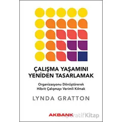 Çalışma Yaşamını Yeniden Tasarlamak - Lynda Gratton - Optimist Kitap