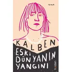 Eski Dünyanın Yangını - Kalben - Holden Kitap