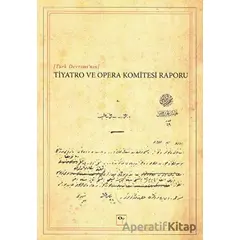 Türk Devrimi’nin Tiyatro ve Opera Komitesi Raporu - Yavuz Daloğlu - OpusKitap