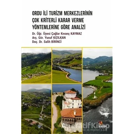 Ordu İli Turizm Merkezlerinin Çok Kriterli Karar Verme Yöntemlerine Göre Analizi