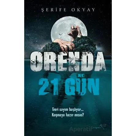 Orenda - 21 Gün - Şerife Okyay - Müptela Yayınları