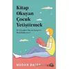 Kitap Okuyan Çocuk Yetiştirmek - Megan Daley - Orenda