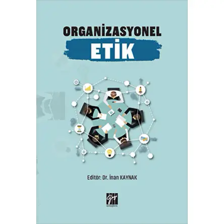 Organizasyonel Etik - İnan Kaynak - Gazi Kitabevi