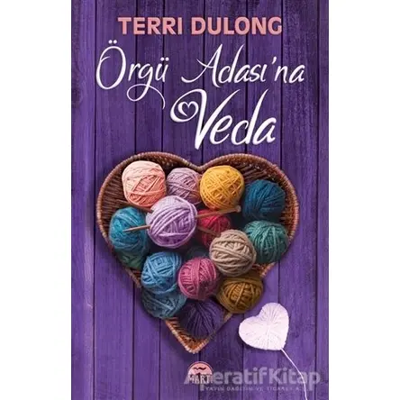 Örgü Adasına Veda - Terri Dulong - Martı Yayınları