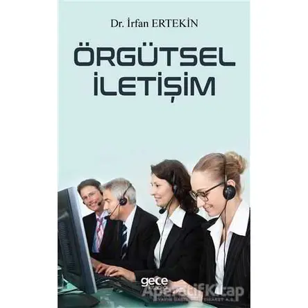 Örgütsel İletişim - İrfan Ertekin - Gece Kitaplığı