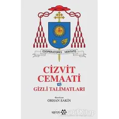 Cizvit Cemaati ve Gizli Talimatları - Orhan Sakin - Yeditepe Yayınevi