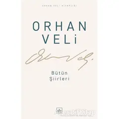 Orhan Veli - Bütün Şiirleri - Orhan Veli Kanık - İthaki Yayınları