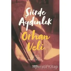 Şiirde Aydınlık - Orhan Veli Kanık - Kopernik Kitap