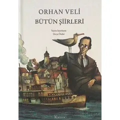 Orhan Veli Bütün Şiirleri - Orhan Veli Kanık - Koridor Yayıncılık