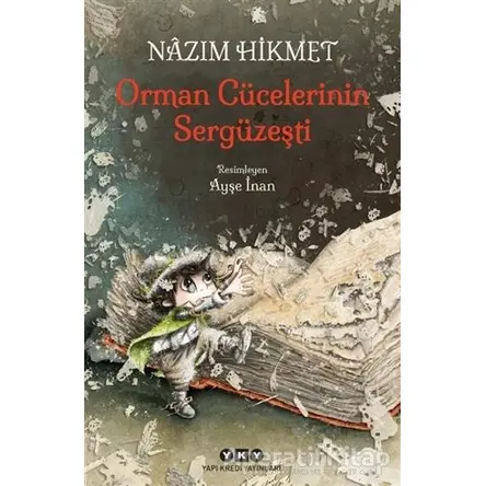 Orman Cücelerinin Sergüzeşti - Nazım Hikmet Ran - Yapı Kredi Yayınları